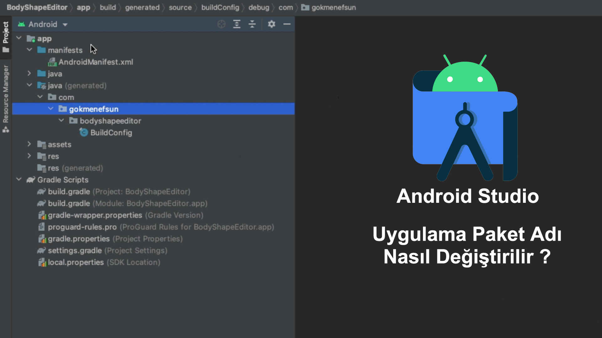 Android Studio Uygulama Paket Adı Nasıl Değiştirilir ?